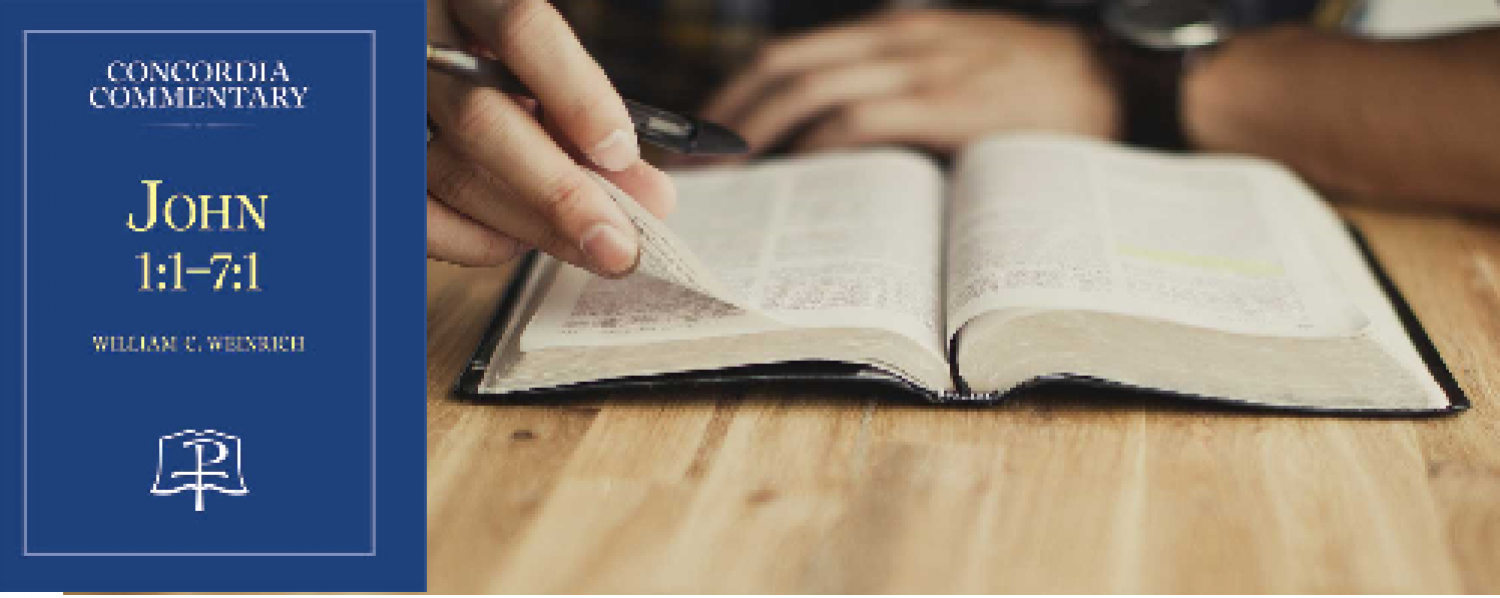 Book Of The Month For February 2016: John 1:1 to 7:1 Concordia Commentary